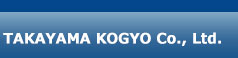 takayamakogyo co.,Ltd.